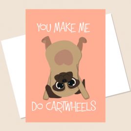 A5 You Make Me Do Cartwheels Greeting Card