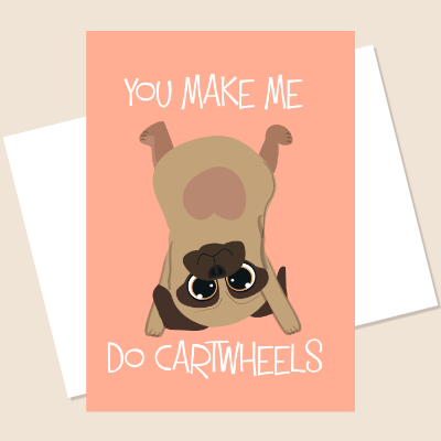 You Make Me Do Cartwheels Greetings Card